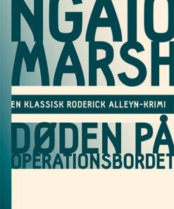 Ngaio Marsh 3 - Døden På Operationsbordet - Ngaio Marsh - Bog