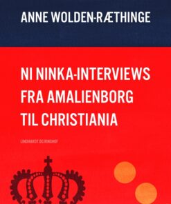 Ni Ninka-interviews fra Amalienborg til Christiania (E-bog)