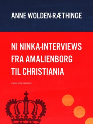 Ni Ninka-interviews fra Amalienborg til Christiania (E-bog)