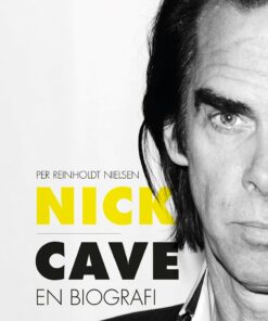 Nick Cave - Biografi - Per Reinholdt Nielsen - Bog