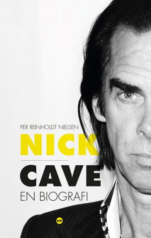 Nick Cave - Biografi - Per Reinholdt Nielsen - Bog