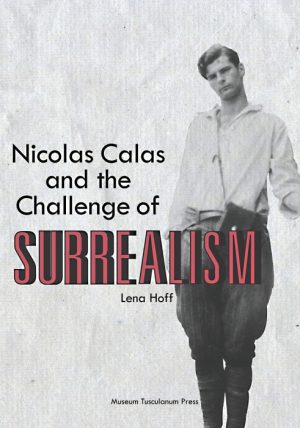 Nicolas Calas and the Challenge of Surrealism (Bog)