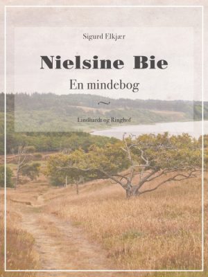 Nielsine Bie: En mindebog (E-bog)
