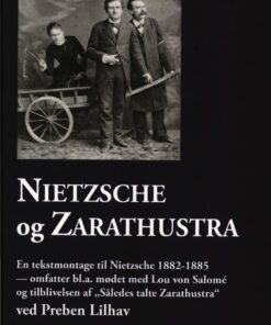 Nietzsche Og Zarathustra - Preben Lilhav - Bog