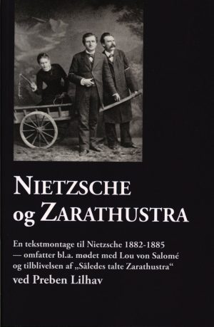 Nietzsche Og Zarathustra - Preben Lilhav - Bog