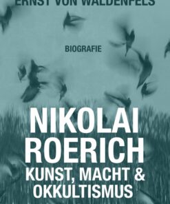 Nikolai Roerich: Kunst, Macht und Okkultismus (E-bog)