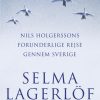 Nils Holgerssons forunderlige rejse gennem Sverige (E-bog)