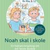 Noah Skal I Skole - Helle Lindahl - Bog