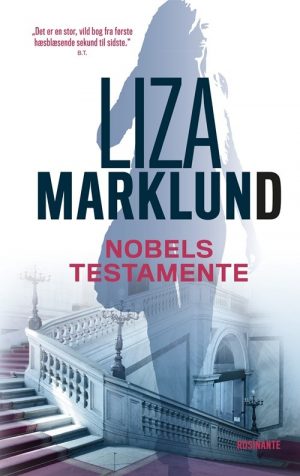 Nobels Testamente - Liza Marklund - Bog