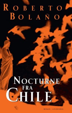 Nocturne Fra Chile - Roberto BolaÃ±o - Bog