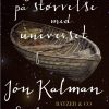 Nogenlunde På Størrelse Med Universet - Jón Kalman Stefánsson - Bog