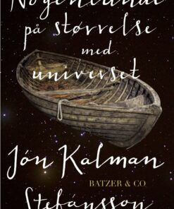 Nogenlunde På Størrelse Med Universet - Jón Kalman Stefánsson - Bog