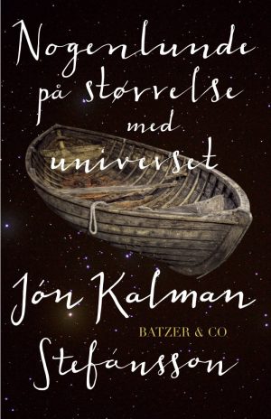 Nogenlunde På Størrelse Med Universet - Jón Kalman Stefánsson - Bog