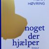 Noget Der Hjælper - Mona Høvring - Bog