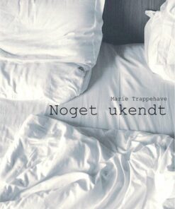 Noget Ukendt - Marie Trappehave - Bog