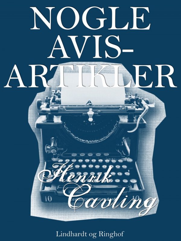 Nogle Avisartikler - Henrik Cavling - Bog