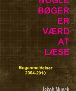 Nogle Bøger Er Værd At Læse - Jakob Munck - Bog