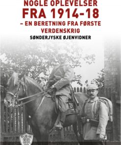 Nogle oplevelser fra 1914-18 (E-bog)