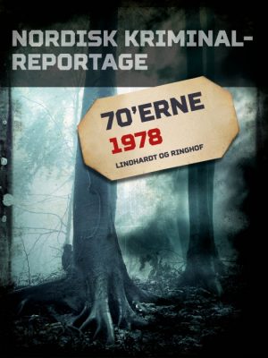 Nordisk Kriminalreportage 1978 (E-bog)