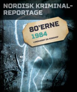 Nordisk Kriminalreportage 1984 (E-bog)