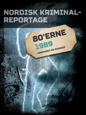 Nordisk Kriminalreportage 1989 (E-bog)