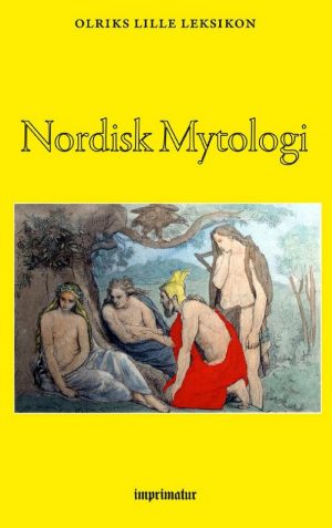 Nordisk Mytologi - Olriks Lille Leksikon - Axel Olrik - Bog