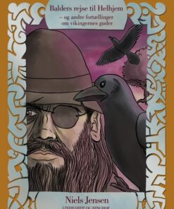 Nordiske gudesagn: Balders rejse til Helhjem - og andre fortællinger om vikingernes guder (E-bog)