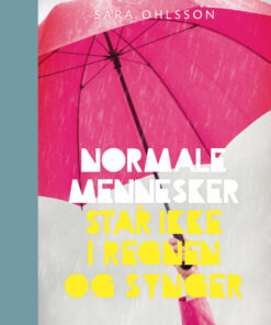 Normale mennesker står ikke i regnen og synger (Bog)
