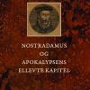 Nostradamus Og Apokalypsens Ellevte Kapitel - Poul Bjørndahl Veggerby - Bog