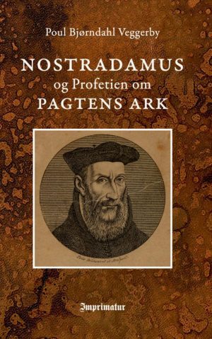 Nostradamus Og Profetien Om Pagtens Ark - Poul Bjørndahl Veggerby - Bog