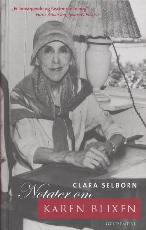 Notater Om Karen Blixen - Clara Selborn - Bog