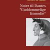 Noter Til Dantes "guddommelige Komedie" - Normann Aa. Nielsen - Bog