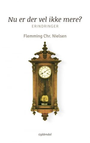 Nu Er Der Vel Ikke Mere? - Flemming Chr. Nielsen - Bog