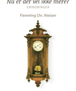 Nu er der vel ikke mere? (E-bog)
