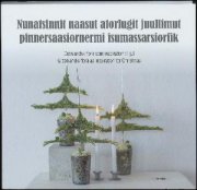 Nunatsinnit Naasut Atorlugit Juullimut Pinnersaasiornermi Isumassarsiorfik - Cecilie Heilmann - Bog