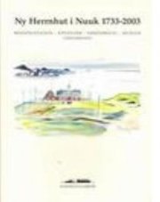 Ny Herrnhut I Nuuk 1733-2003 - Thorkild Kjærgaard - Bog