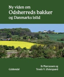 Ny viden om Odsherreds bakker og Danmarks istid (Bog)