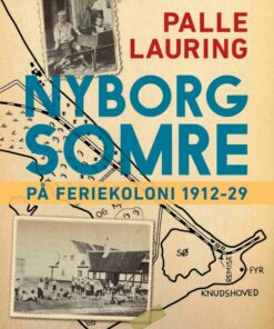 Nyborg-somre: På feriekoloni 1912-29 (E-bog)
