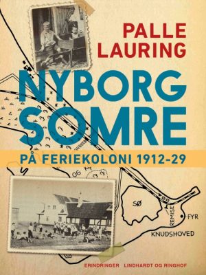Nyborg-somre: På feriekoloni 1912-29 (E-bog)