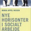 Nye Horisonter I Socialt Arbejde - Maria Appel Nissen - Bog