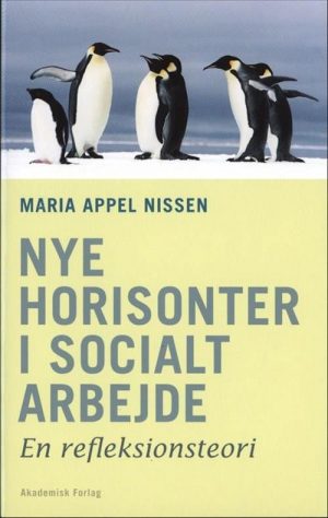 Nye Horisonter I Socialt Arbejde - Maria Appel Nissen - Bog