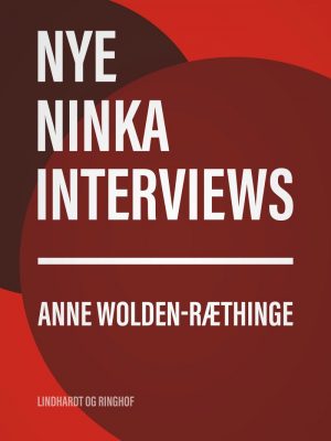 Nye Ninka-interviews - Anne Wolden-ræthinge - Bog