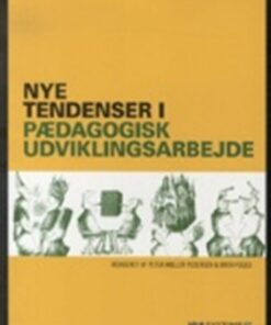Nye Tendenser I Pædagogisk Udviklingsarbejde - Brita Foged - Bog