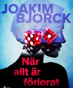 När allt är förlorat (E-bog)