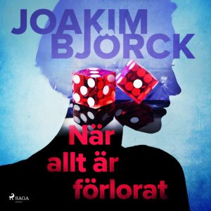 När allt är förlorat (Lydbog)
