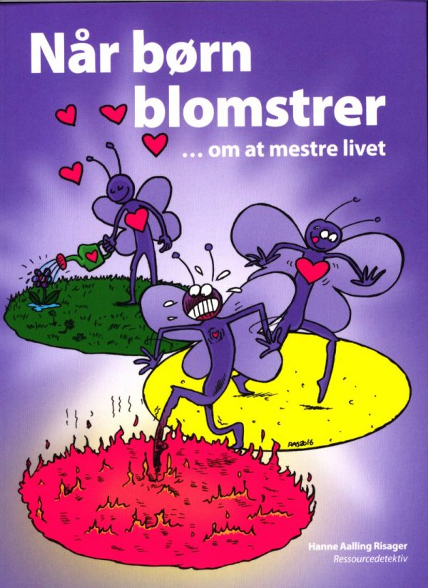 Når Børn Blomstrer - Om At Mestre Livet - Hanne Aalling Risager - Bog