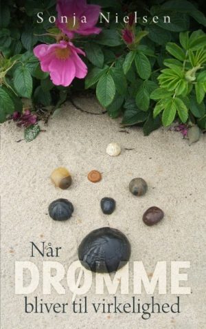 Når Drømme Bliver Til Virkelighed - Sonja Nielsen - Bog