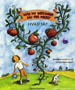 Når Du Bekymrer Dig For Meget - Hvad Så? - Dawn Huebner - Bog