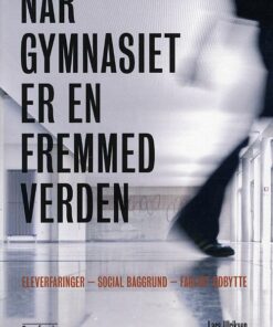 Når Gymnasiet Er En Fremmed Verden - Lars Ulriksen - Bog
