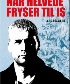 Når Helvede Fryser Til Is - Lars Toxværd - Bog